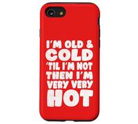 Humour sur la ménopause, Vieux et Froid jusqu'à ce Que Je ne Coque pour iPhone SE (2020) / 7/8