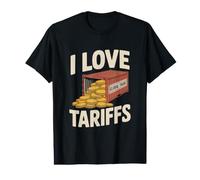 Humour sur Le Commerce Mondial I Love Tariffs T-Shirt Graphique avec Valeur