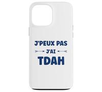 Humour tdah Super hyperactivité Humour j'peux Pas J'Ai Tdah Coque pour iPhone 13 Pro Max