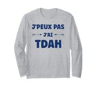 Humour tdah Super hyperactivité Humour j'peux Pas J'Ai Tdah Manche Longue