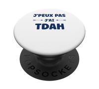 Humour tdah Super hyperactivité Humour j'peux Pas J'Ai Tdah PopSockets PopGrip Adhésif