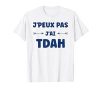 Humour tdah Super hyperactivité Humour j'peux Pas J'Ai Tdah T-Shirt