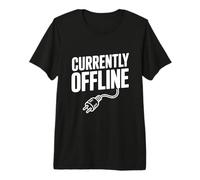 Humour Technique drôle débranché actuellement Hors Ligne T-Shirt Haut de Gamme