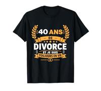 Humour Toujours en Vie célibataire divorcé 40 Ans de Divorce T-Shirt