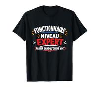 Humour Travail Bureau Fonctionnaire Niveau Expert T-Shirt