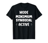 Humour Travail Semblant De Travailler Minimum syndical T-Shirt