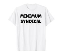 Humour Travail Semblant De Travailler Minimum syndical T-Shirt