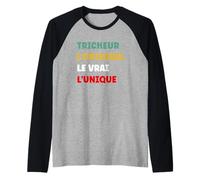 Humour tricher Tricheur L'original Le Vrai L'unique Tricheur Manche Raglan