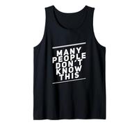 Humour Txt Funny for People Funny Many People Don't Know This Débardeur