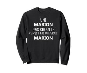 Humour Une Marion Pas Chiante ce n'est Pas Un Vraie Marion Sweatshirt