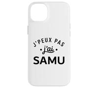 Humour Urgences Secours Médical J'peux Pas J'Ai Samu Coque pour iPhone 14 Plus