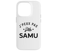 Humour Urgences Secours Médical J'peux Pas J'Ai Samu Coque pour iPhone 14 Pro