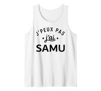 Humour Urgences Secours Médical J'peux Pas J'Ai Samu Débardeur