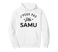 Humour Urgences Secours Médical J'peux Pas J'Ai Samu Sweat à Capuche