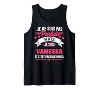 Humour Vanessa Parfaite prénom personnalisé Vanessa Débardeur