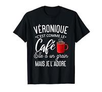 Humour Véronique comme le café elle a un grain je l'adore T-Shirt
