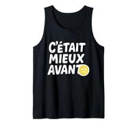 Humour vintage C’était mieux avant Débardeur