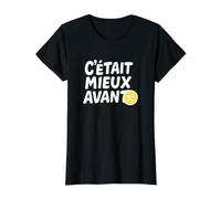 Humour Vintage C’était Mieux Avant T-Shirt Graphique avec Valeur