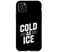 Humour Vintage Chill Cold As Ice Coque pour iPhone 11 Pro Max