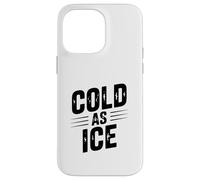 Humour Vintage Chill Cold As Ice Coque pour iPhone 14 Pro Max
