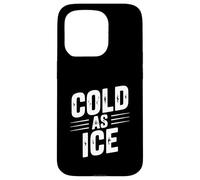 Humour Vintage Chill Cold As Ice Coque pour iPhone 15 Pro