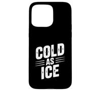 Humour Vintage Chill Cold As Ice Coque pour iPhone 15 Pro Max