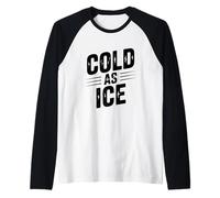 Humour Vintage Chill Cold As Ice Manche Raglan