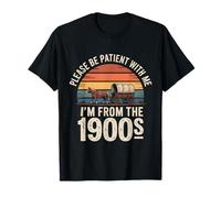 Humour Vintage drôle avec Inscription « Please be Patient from 1900s » T-Shirt