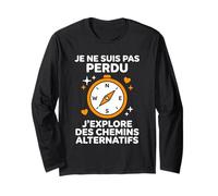Humour Voyage Sens de l’Orientation Je Ne suis Pas Perdu Manche Longue