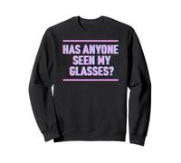 Humour Vue Drôle ou Blague Vieillesse J'Ai Perdu Lunettes Sweatshirt