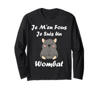 Humour Wombats Animal Drole Je m'en Fous Je suis Un Wombat Manche Longue