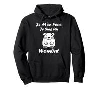 Humour Wombats Animal Drole Je m'en Fous Je suis Un Wombat Sweat à Capuche