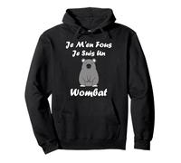Humour Wombats Animal Drole Je m'en Fous Je suis Un Wombat Sweat à Capuche