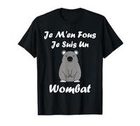 Humour Wombats Animal Drole Je m'en Fous Je suis Un Wombat T-Shirt