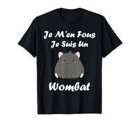 Humour Wombats Animal Drole Je m'en Fous Je suis Un Wombat T-Shirt