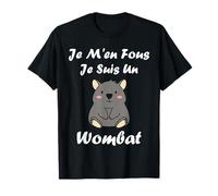 Humour Wombats drôle Je m'ne Fous Je suis Un Wombat T-Shirt