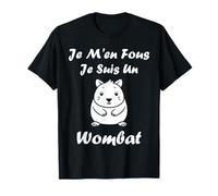 Humour Wombats drôle Je m'ne Fous Je suis Un Wombat T-Shirt