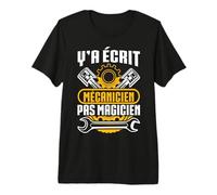 Humour Y'A Ecrit Mécanicien Pas Magicien Cadeau Mécano T-Shirt Haut de Gamme
