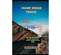 HUMP RIDGE TRACK HIKING GUIDE 2026: New Zealand’s South Island Adventure Cliffs, Forests & Sea Views