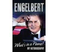 Humperdinck, E: Engelbert - What's In A Name?
