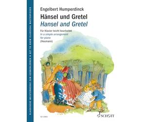 Humperdinck: Hansel and Gretel - Fairytale Opera in 3 Acts Easy Arrangements for Piano - Get to Know Classical Masterpieces With Text and Colorful Illustrations