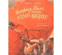 Humphrey, Albert, and the Flying Machine
