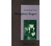 Humphrey Bogart - Jonathan Coe - Cahiers Du Cinema - broché - Biographie
