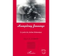 Humphrey Jennings Le poète du cinéma britannique - Elena Von Kassel Siambani - L'harmattan - broché - Essai