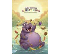 Humphrey the Hungry Hippo