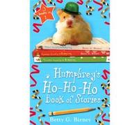 Humphrey's Ho-Ho-Ho Book of Stories (Hunphrey) Birney, Betty G (Auteur)