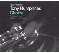 Humphries, Tony - Choise : A collection Of Club Zanzibar Classics
