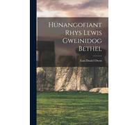 Hunangofiant Rhys Lewis Gweinidog Bethel