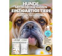 Hunde - Mittelgroße Rassen - Einzigartige Tiere: 30 Arten auf Doppelseiten - Eine Seite in Farbe, eine zum Ausmalen