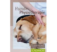 Hunde-Physiotherapie: Fit und gesund durch Krankengymnastik